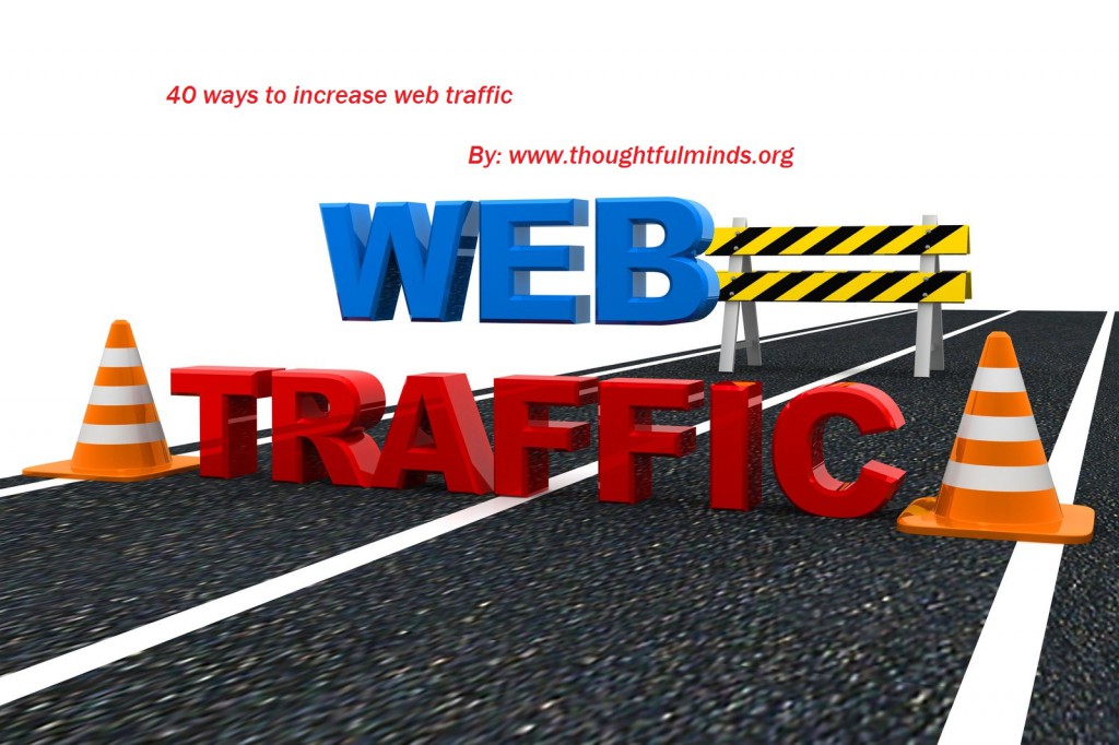 40 ways to increase web traffic