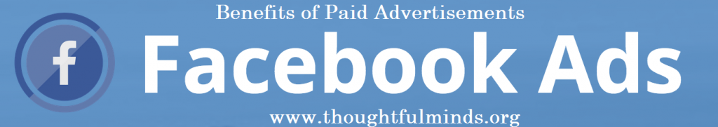 Paid advertisement benefits- Thoughtful Minds