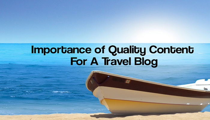 Importance-of-Quality-Content-For-A-Travel-Blog-Thoughtfulminds