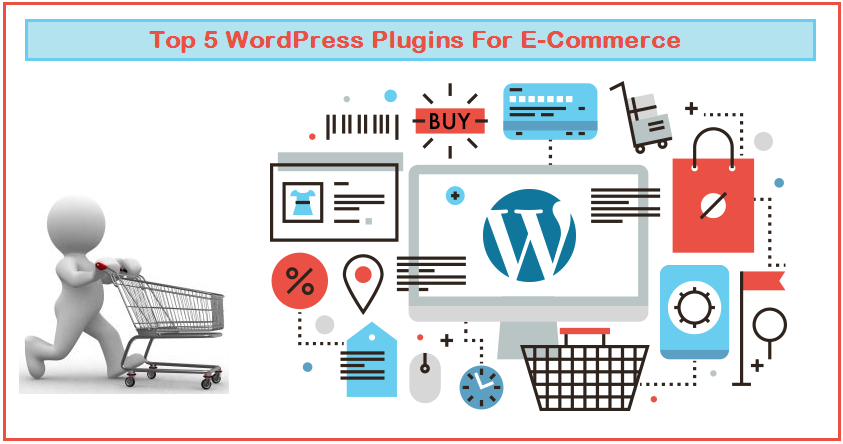 Top 5 WordPress Plugins For E-Commerce - Header