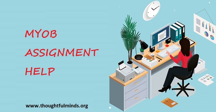 MYOB Assignment Help - ThoughtfulMinds