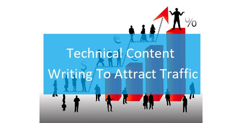 Technical Content Writing To Attract Traffic - ThoughtfulMinds