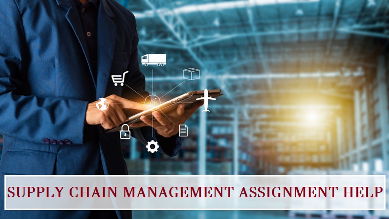 Supply Chain Management Online Assignment Help