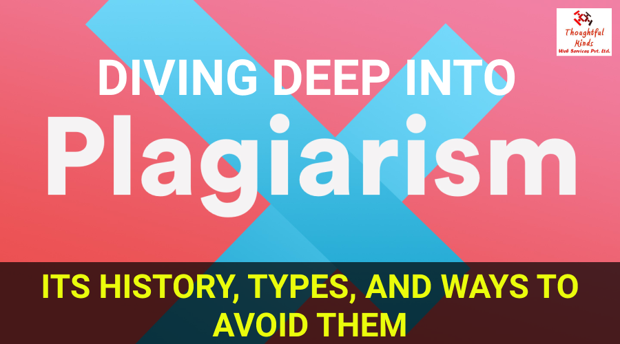 Diving Deep Into Plagiarism - ThoughtfulMinds