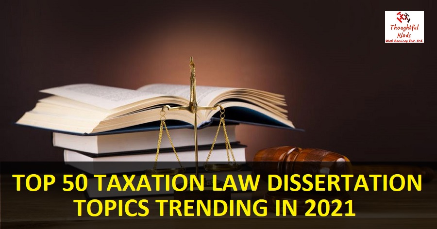 Taxation-Law-Dissertation-Topics-2021