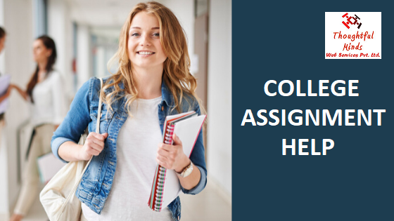 College Assignment Help - ThoughtfulMinds