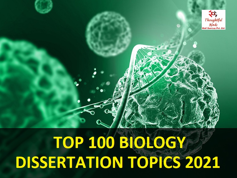 Online Biology Dissertation Topics - Thoughtful Minds