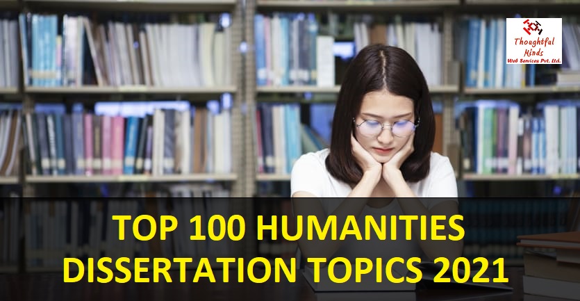 Top-100-Humanities-Dissertation-Topics-ThoughtfulMinds