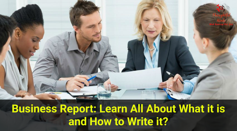 Business Report Writing - ThoughtfulMinds