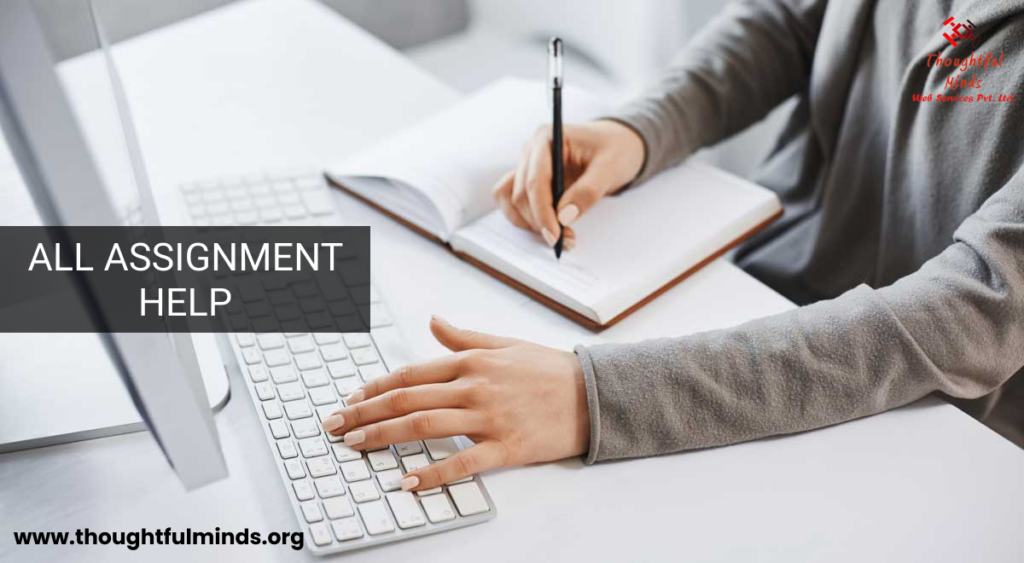 All Assignment Help - ThoughtfulMinds