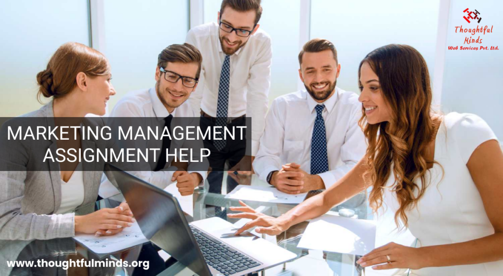 Marketing Management Assignment Help - ThoughtfulMinds