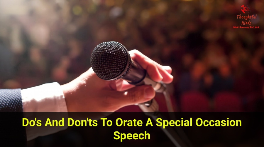 Do's and Don'ts to Orate a Special Occasion Speech - ThoughtfulMinds